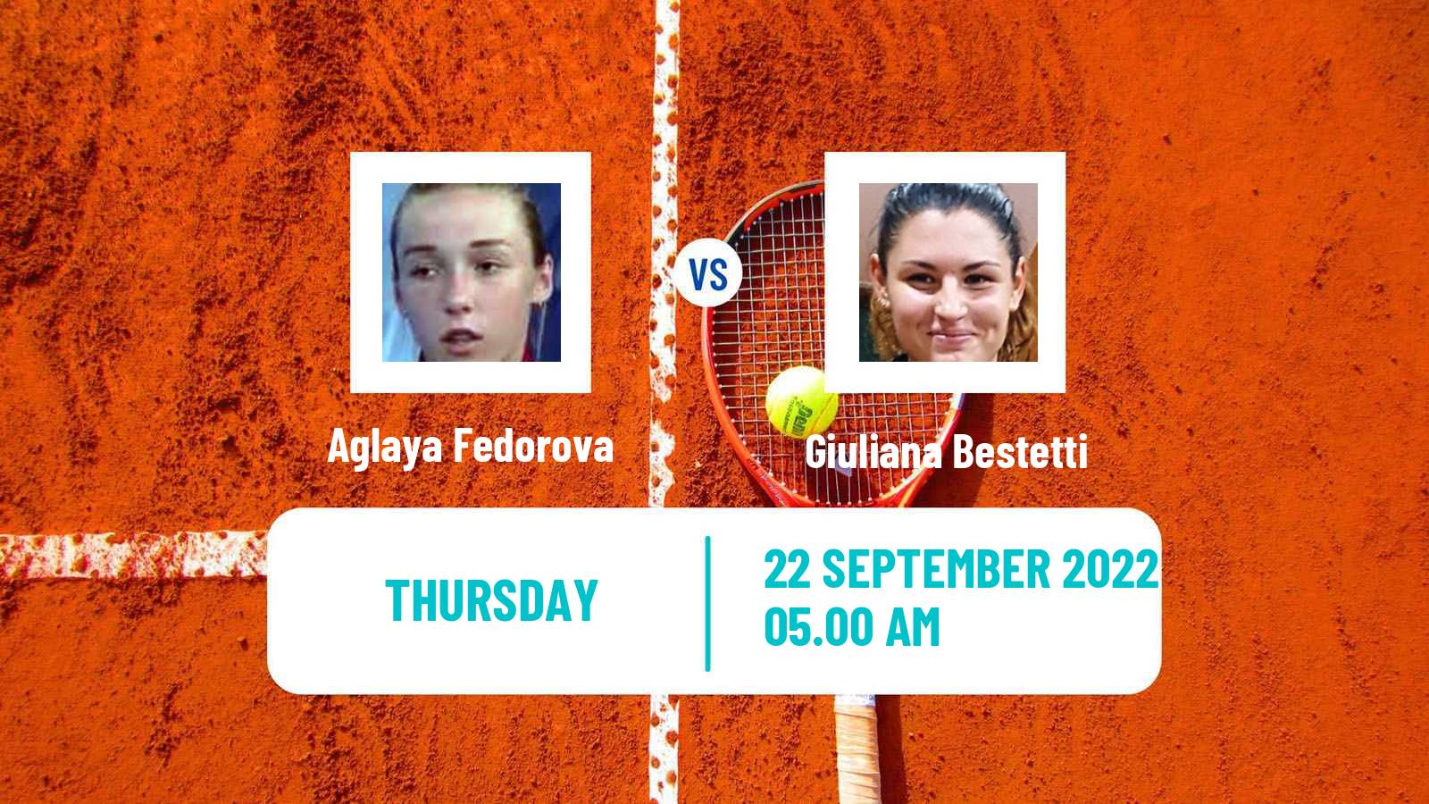 Tennis ITF Tournaments Aglaya Fedorova - Giuliana Bestetti