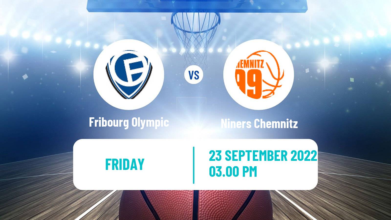 Basketball Champions League Basketball Fribourg Olympic - Niners Chemnitz