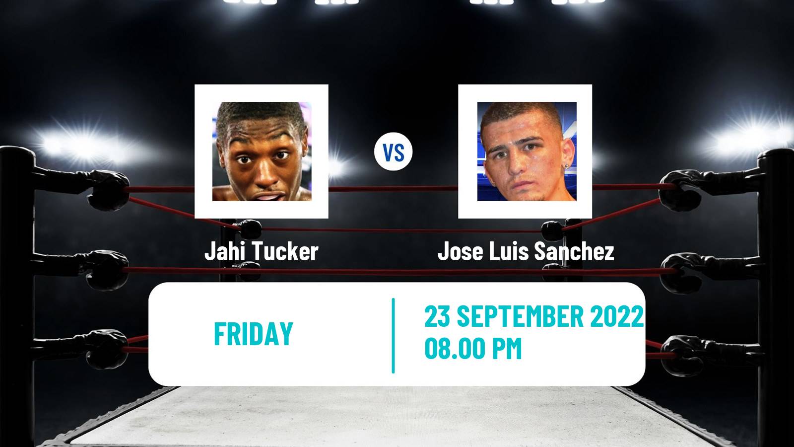 Boxing Boxing Jahi Tucker - Jose Luis Sanchez