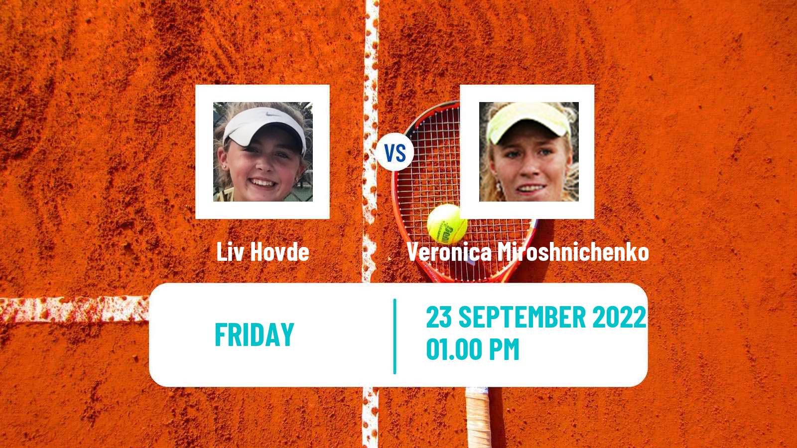 Tennis ITF Tournaments Liv Hovde - Veronica Miroshnichenko