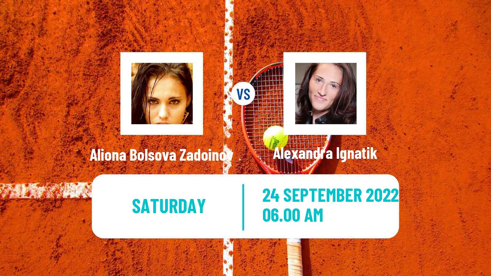 Tennis ITF Tournaments Aliona Bolsova Zadoinov - Alexandra Ignatik