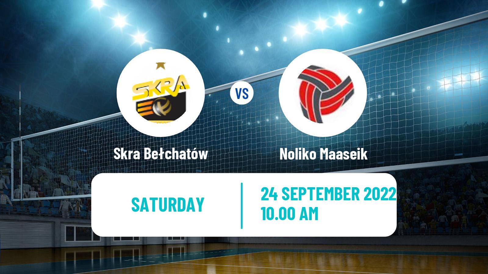 Volleyball Club Friendly Volleyball Skra Bełchatów - Noliko Maaseik