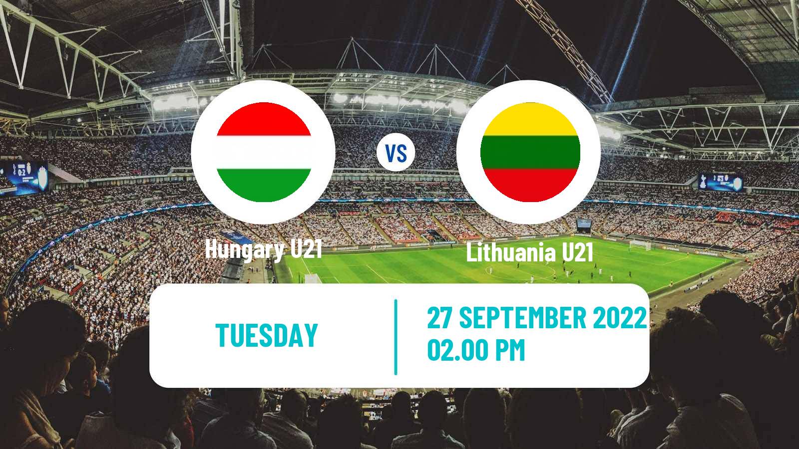Soccer Friendly Hungary U21 - Lithuania U21