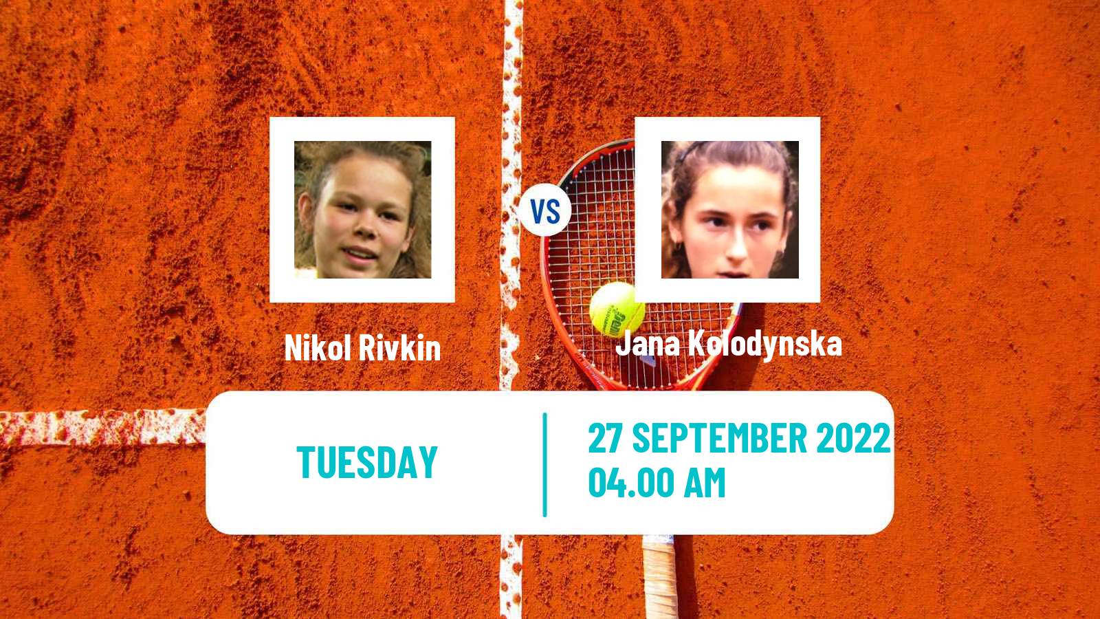 Tennis ITF Tournaments Nikol Rivkin - Jana Kolodynska