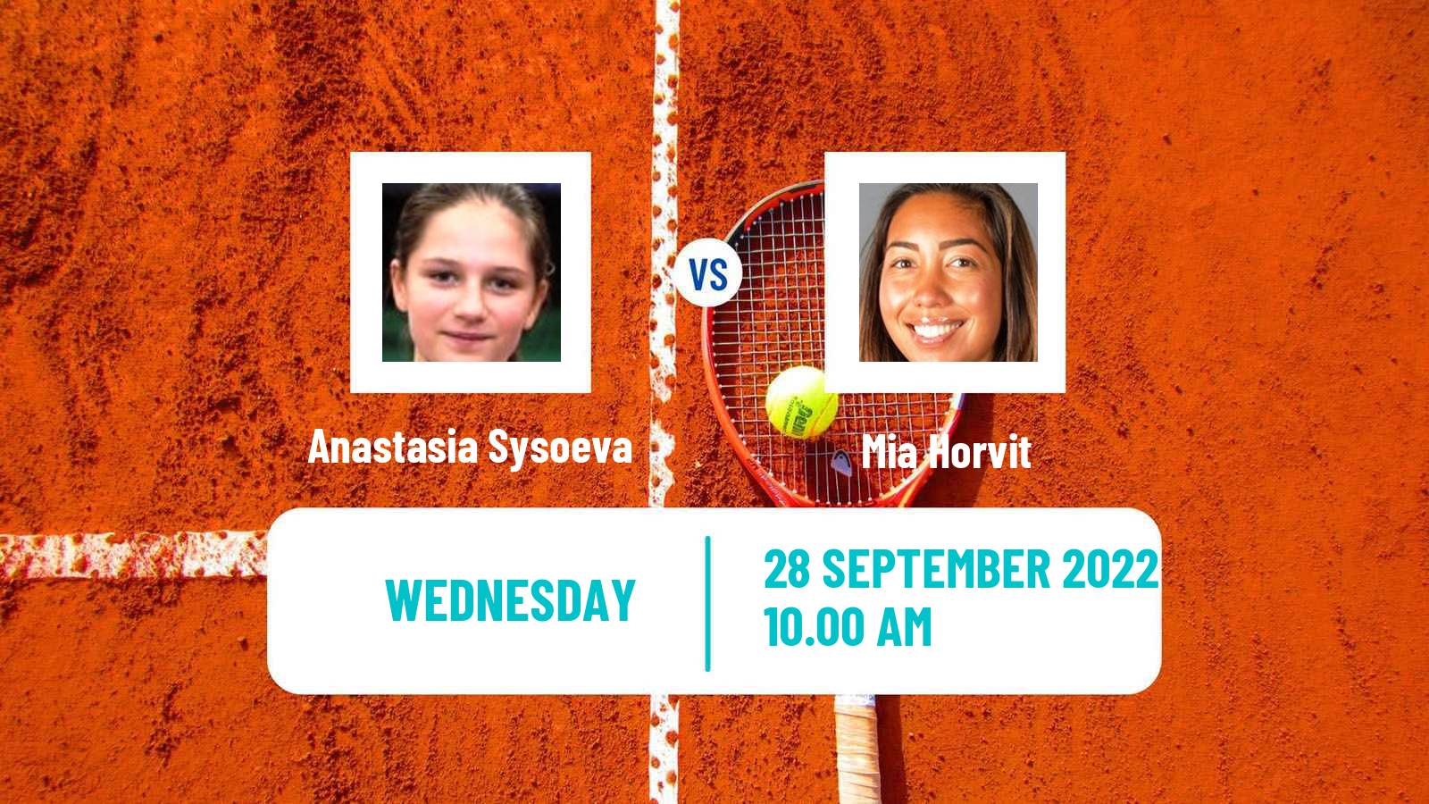 Tennis ITF Tournaments Anastasia Sysoeva - Mia Horvit