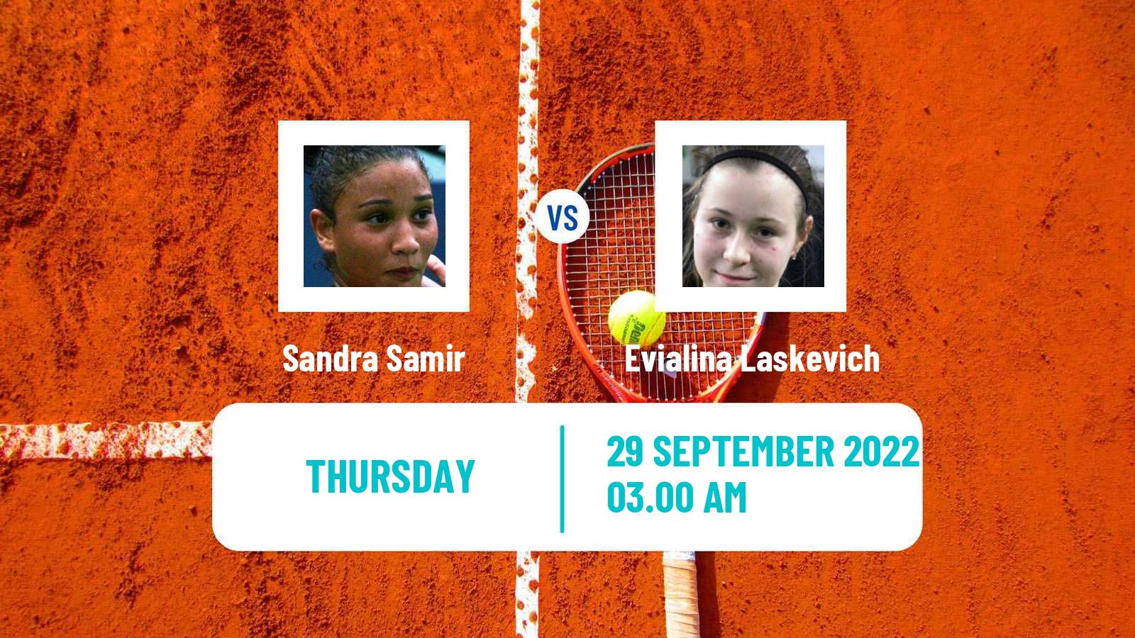Tennis ITF Tournaments Sandra Samir - Evialina Laskevich