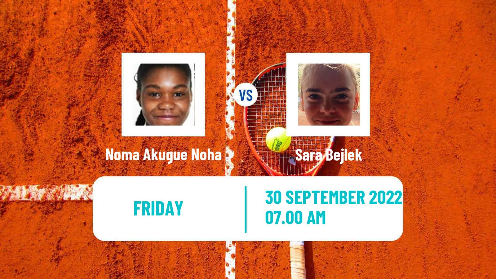 Tennis ITF Tournaments Noma Akugue Noha - Sara Bejlek