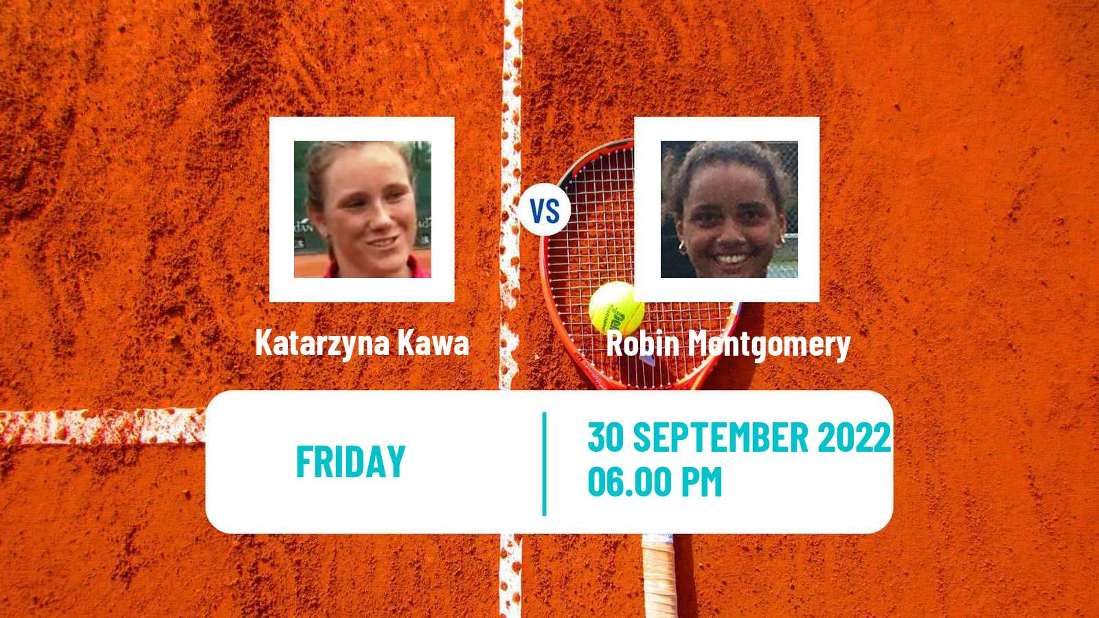 Tennis ITF Tournaments Katarzyna Kawa - Robin Montgomery
