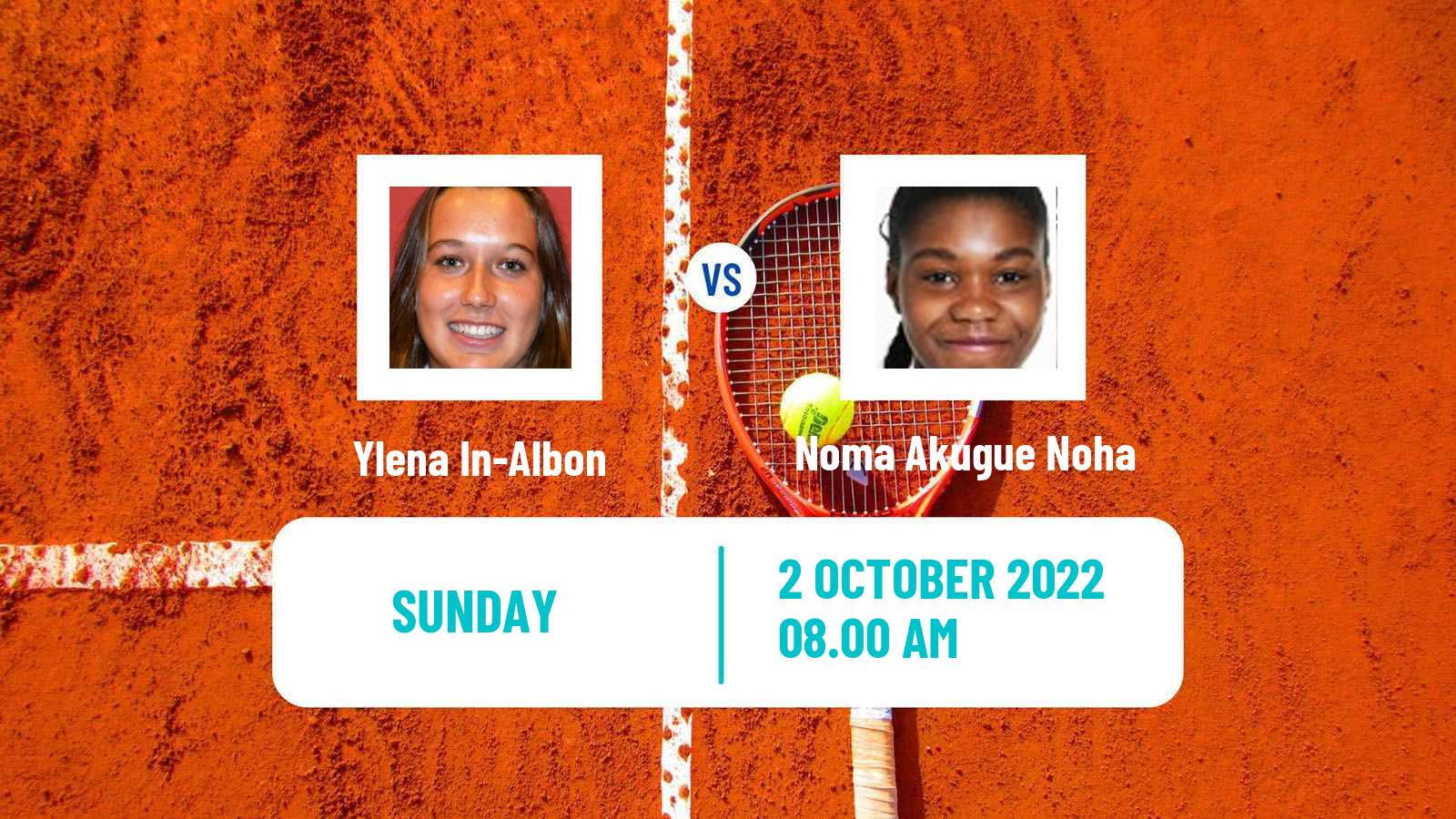Tennis ITF Tournaments Ylena In-Albon - Noma Akugue Noha
