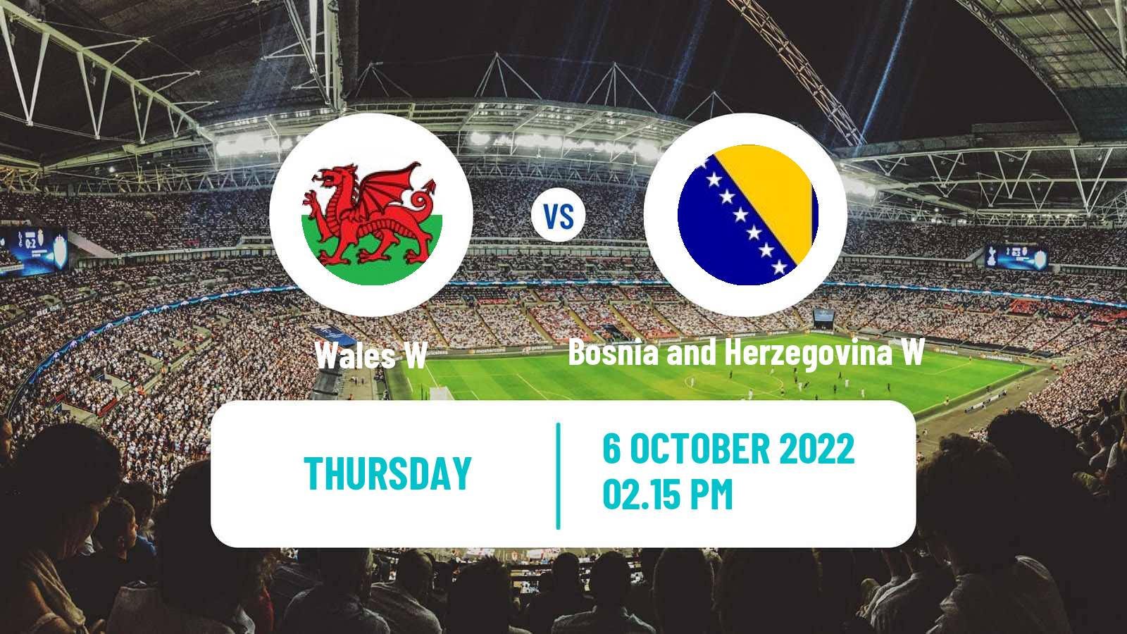 Soccer FIFA World Cup Women Wales W - Bosnia and Herzegovina W