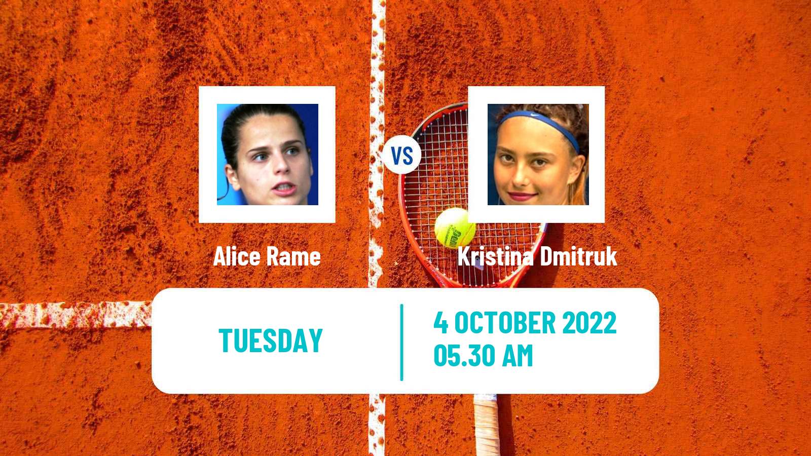 Tennis ITF Tournaments Alice Rame - Kristina Dmitruk