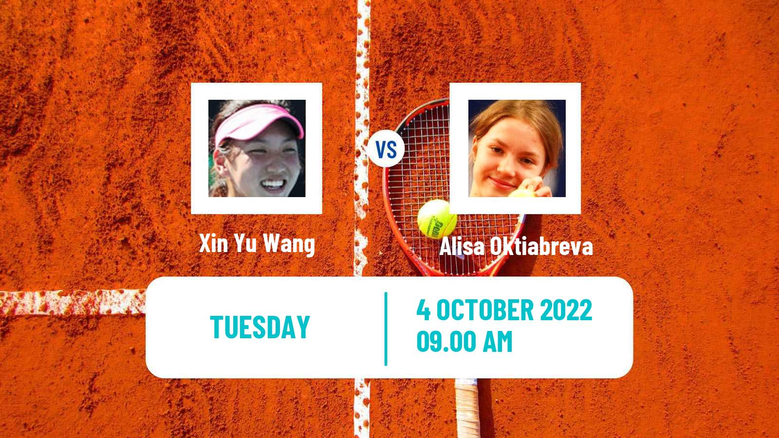 Tennis ITF Tournaments Xin Yu Wang - Alisa Oktiabreva