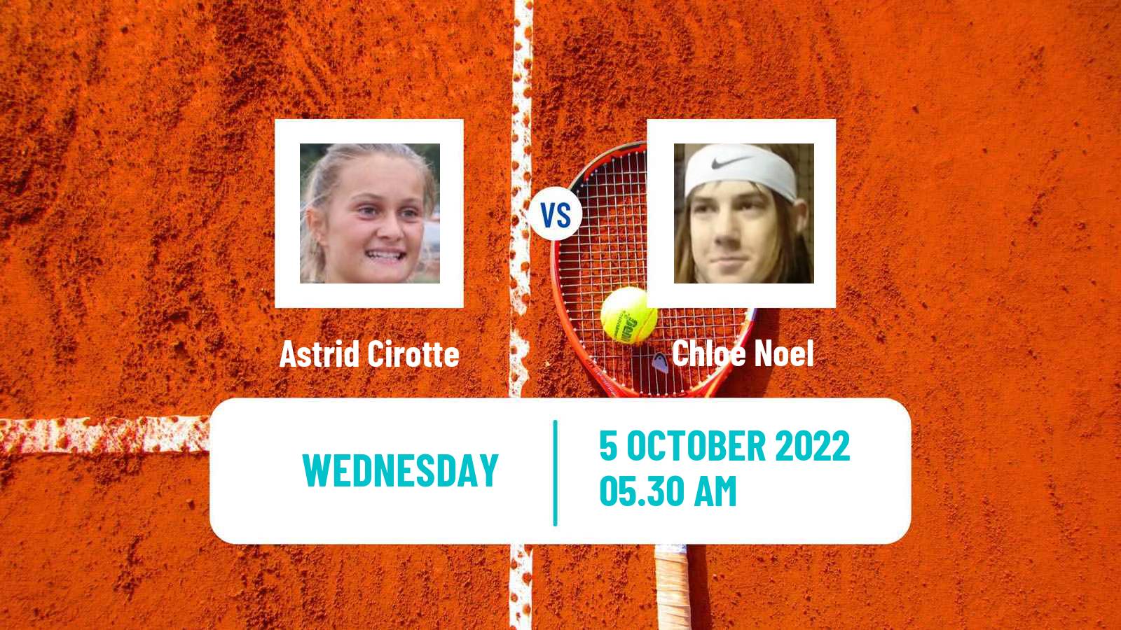 Tennis ITF Tournaments Astrid Cirotte - Chloe Noel