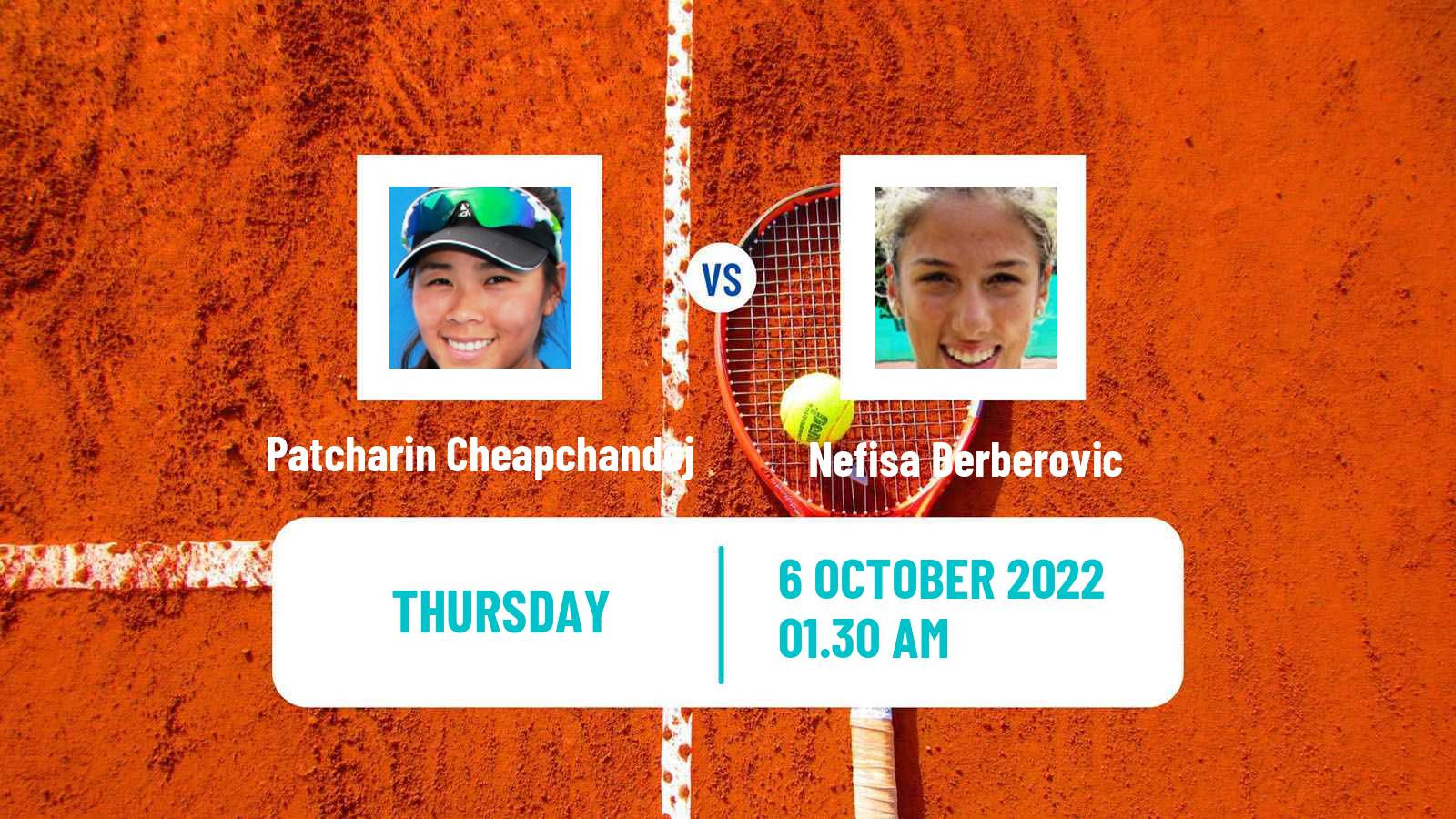 Tennis ITF Tournaments Patcharin Cheapchandej - Nefisa Berberovic