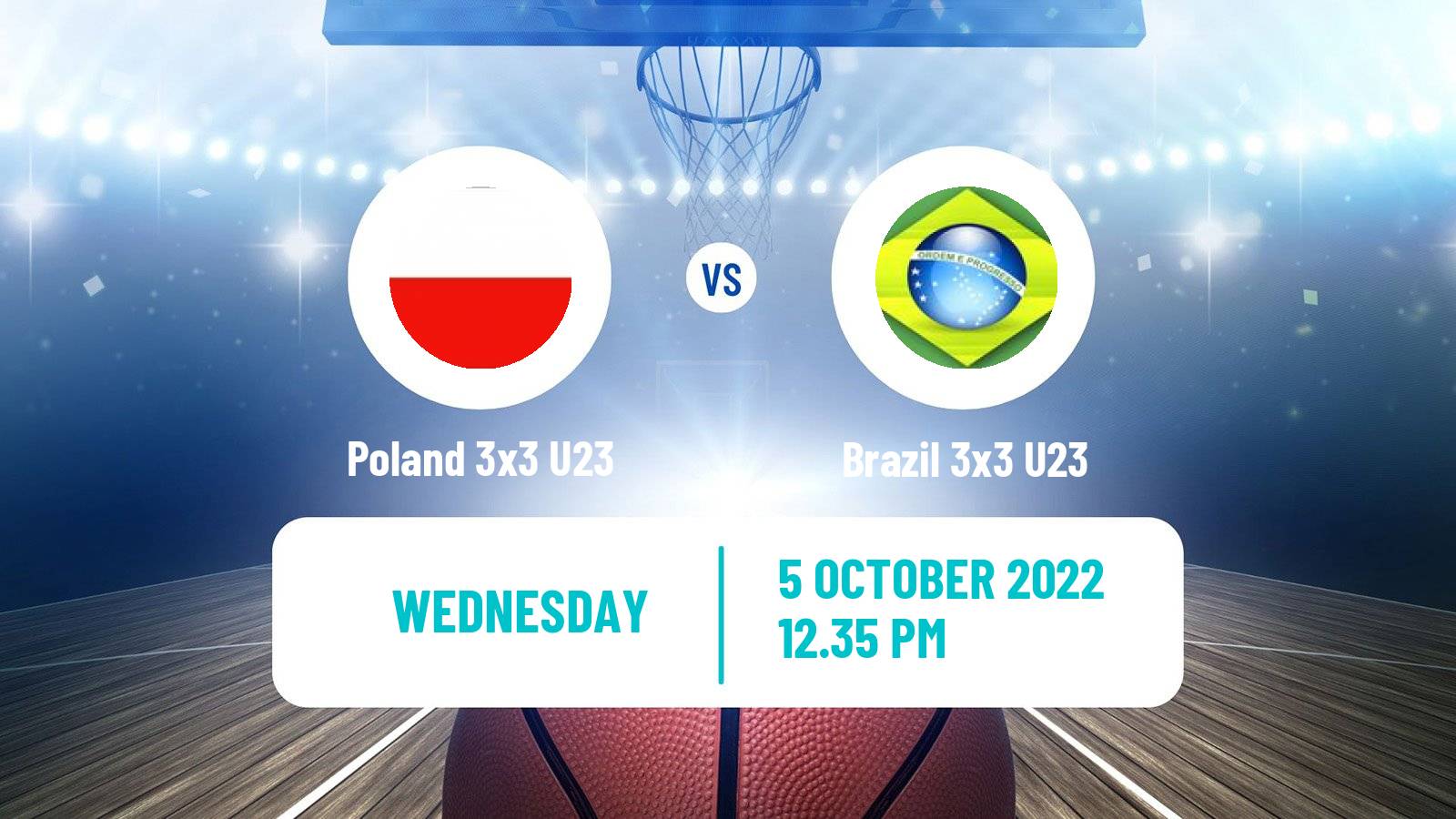 Basketball World Cup Basketball 3x3 U23 Poland 3x3 U23 - Brazil 3x3 U23