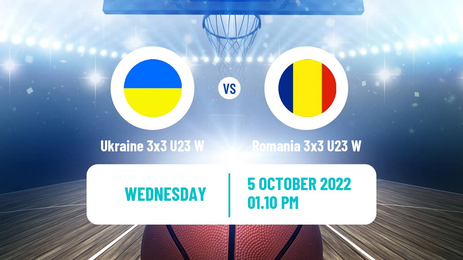 Basketball World Cup Basketball 3x3 U23 Women Ukraine 3x3 U23 W - Romania 3x3 U23 W