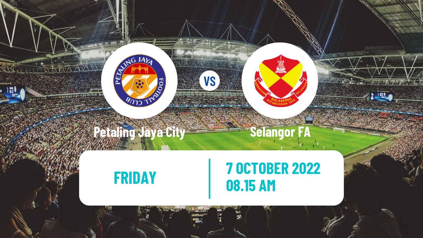 Soccer Malaysian Super League Petaling Jaya City - Selangor FA