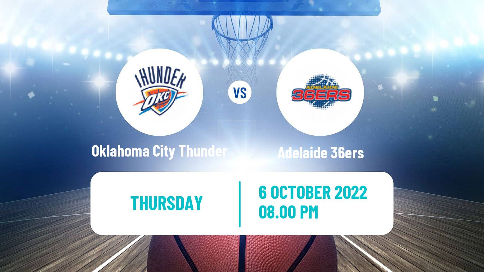 Basketball Club Friendly Basketball Oklahoma City Thunder - Adelaide 36ers