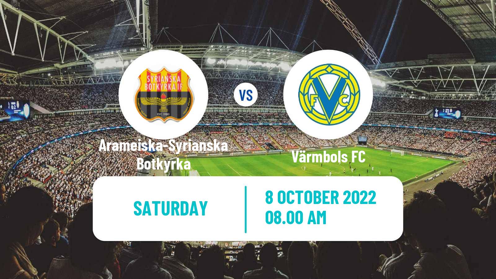 Soccer Swedish Division 2 - Södra Svealand Arameiska-Syrianska Botkyrka - Värmbols