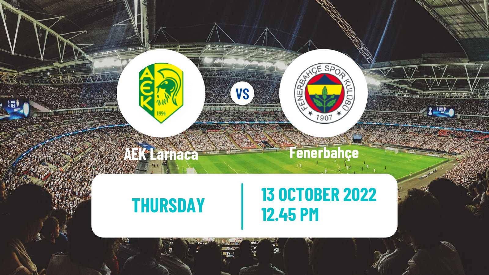 Soccer UEFA Europa League AEK Larnaca - Fenerbahçe