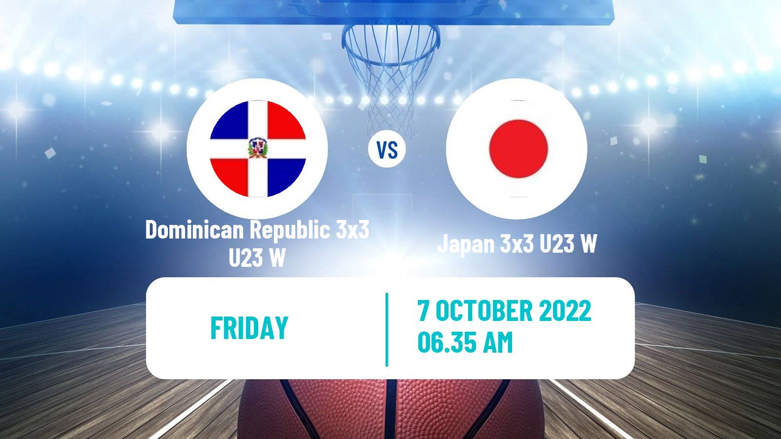 Basketball World Cup Basketball 3x3 U23 Women Dominican Republic 3x3 U23 W - Japan 3x3 U23 W