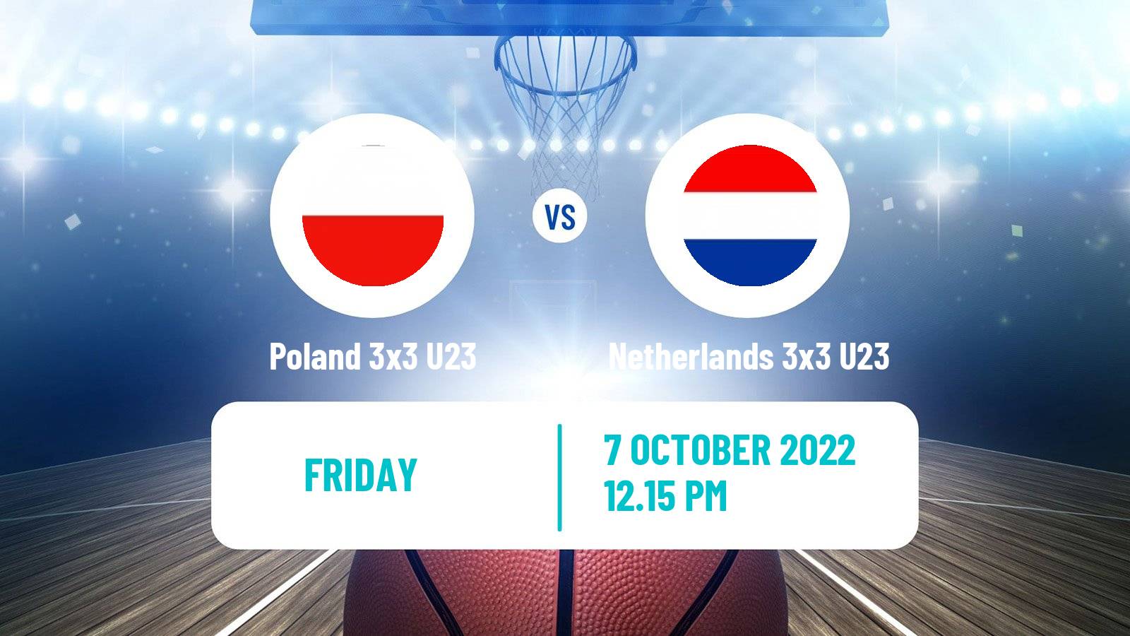 Basketball World Cup Basketball 3x3 U23 Poland 3x3 U23 - Netherlands 3x3 U23