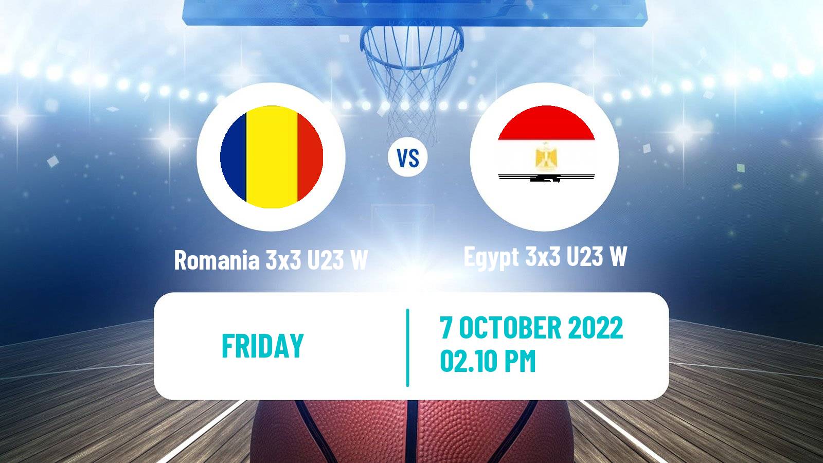 Basketball World Cup Basketball 3x3 U23 Women Romania 3x3 U23 W - Egypt 3x3 U23 W