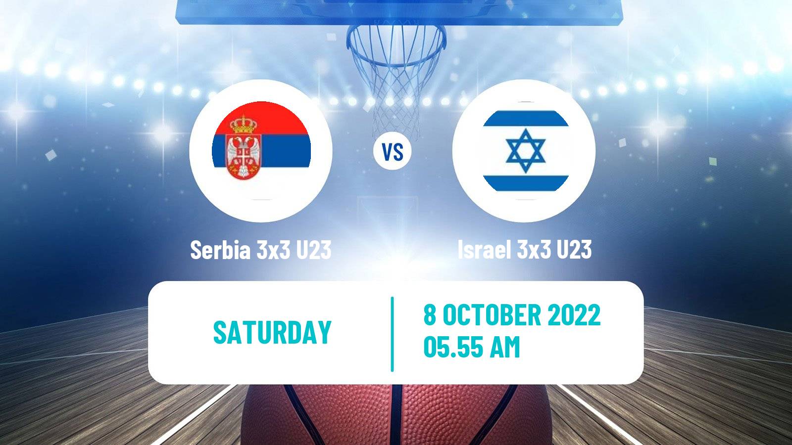 Basketball World Cup Basketball 3x3 U23 Serbia 3x3 U23 - Israel 3x3 U23