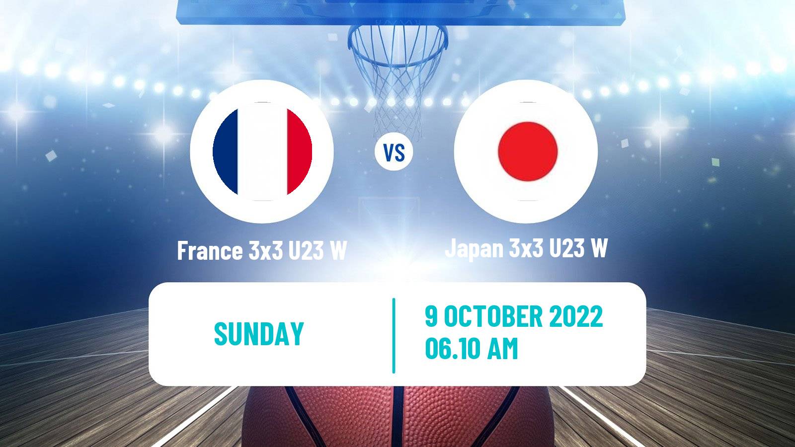 Basketball World Cup Basketball 3x3 U23 Women France 3x3 U23 W - Japan 3x3 U23 W
