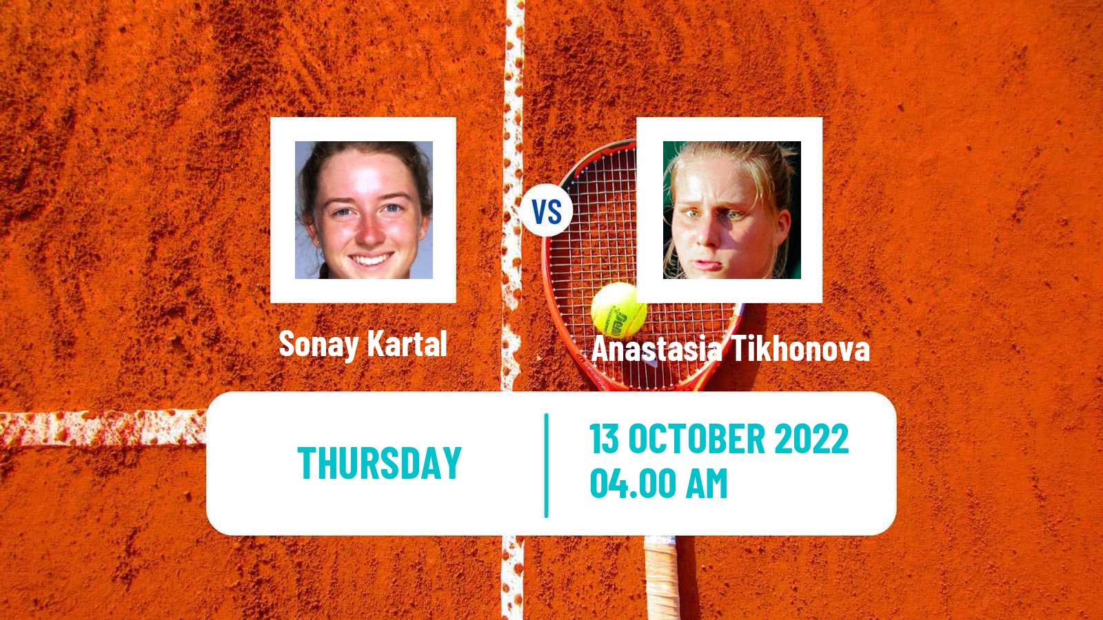 Tennis ITF Tournaments Sonay Kartal - Anastasia Tikhonova