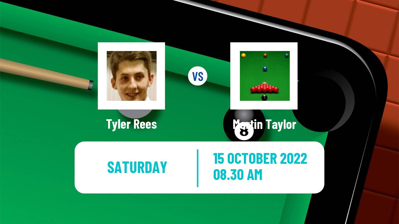 Snooker Snooker Tyler Rees - Martin Taylor