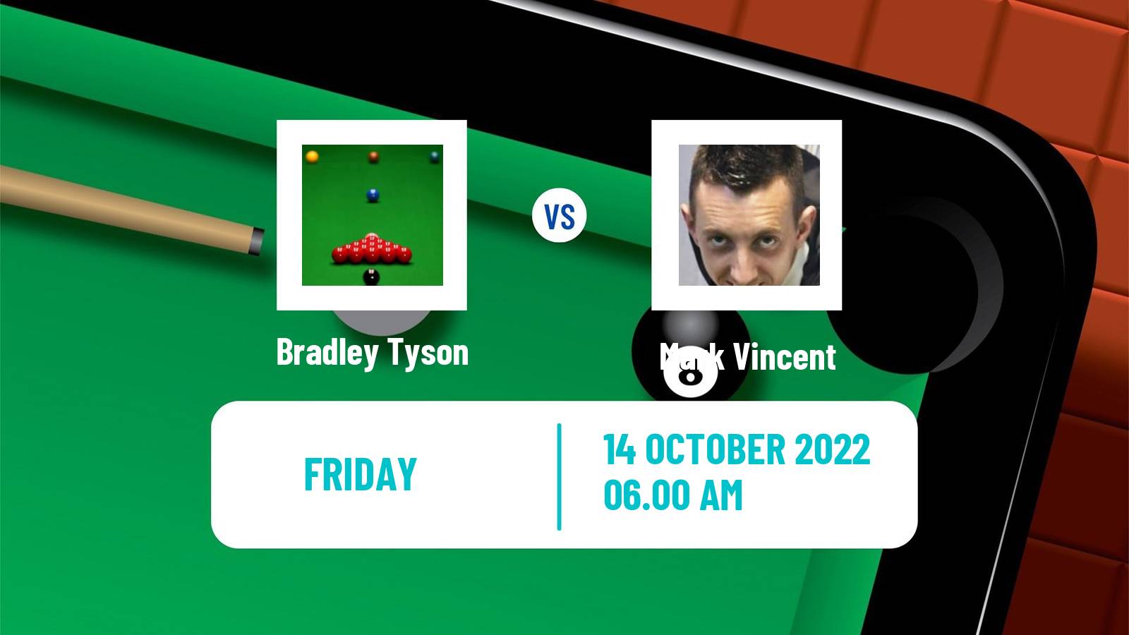 Snooker Snooker Bradley Tyson - Mark Vincent