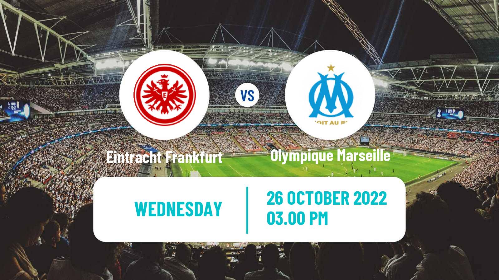 Soccer UEFA Champions League Eintracht Frankfurt - Olympique Marseille