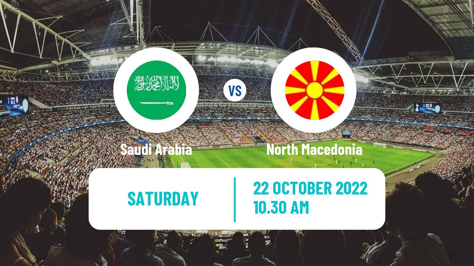 Soccer Friendly Saudi Arabia - North Macedonia