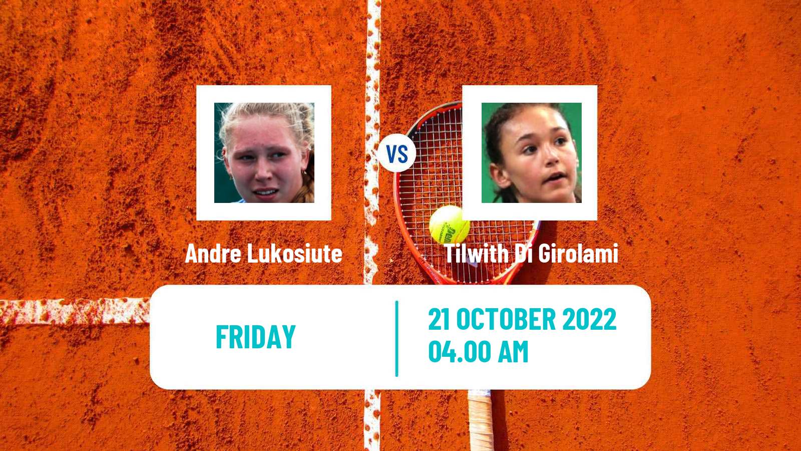 Tennis ITF Tournaments Andre Lukosiute - Tilwith Di Girolami