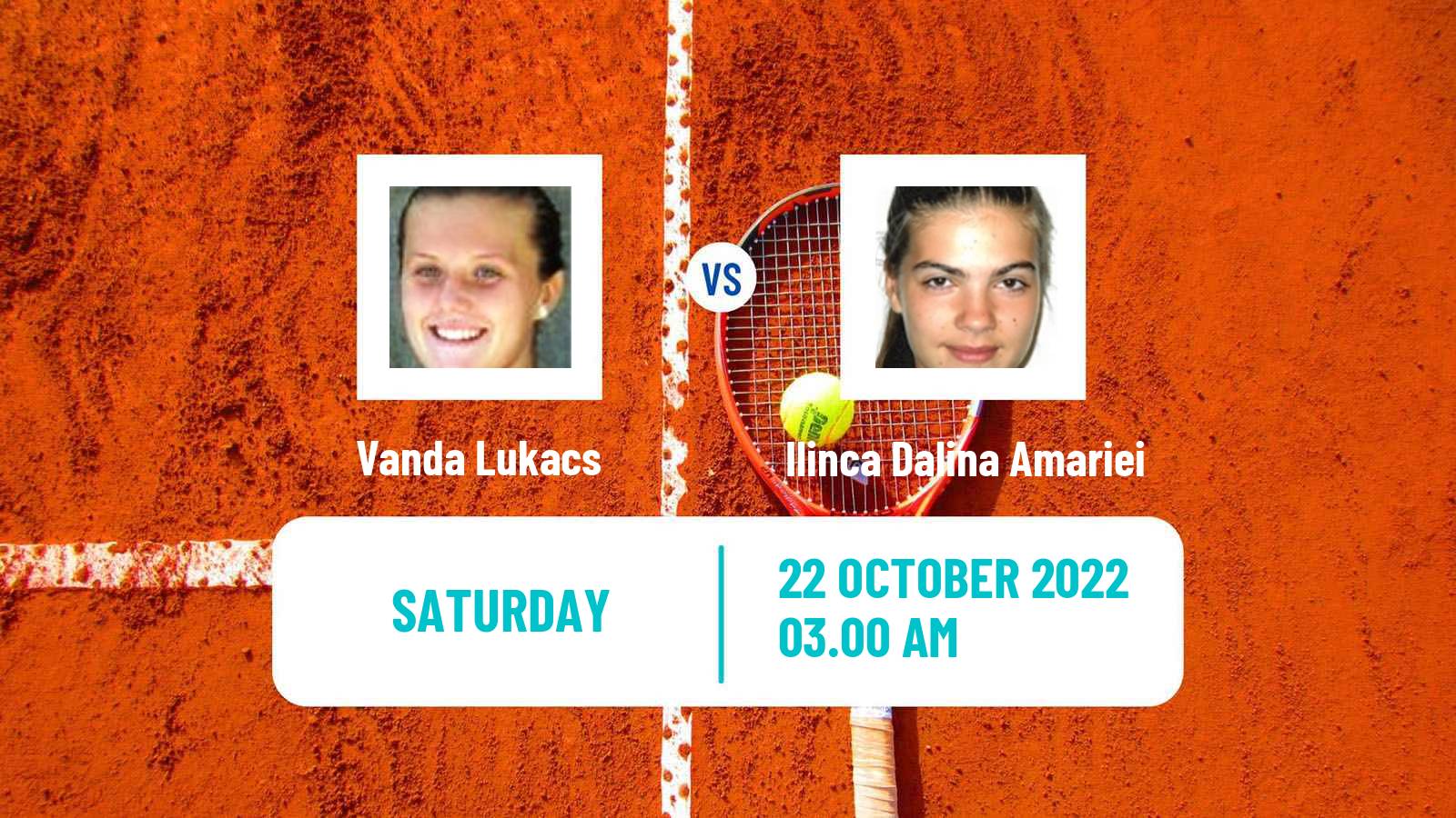 Tennis ITF Tournaments Vanda Lukacs - Ilinca Dalina Amariei