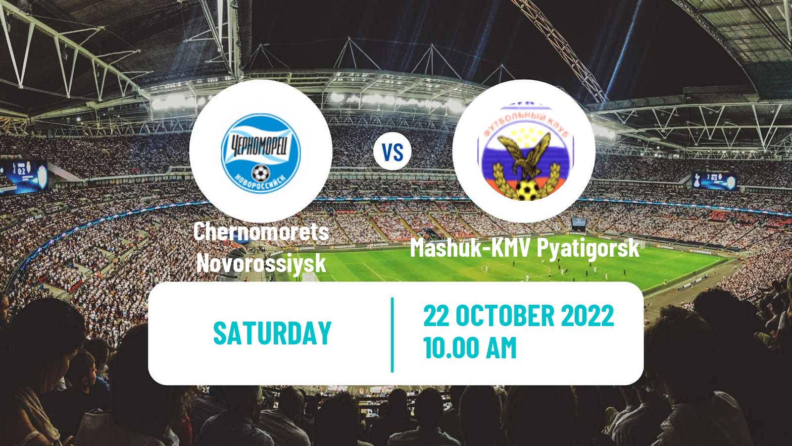 Soccer Russian FNL 2 Group 1 Chernomorets Novorossiysk - Mashuk-KMV Pyatigorsk