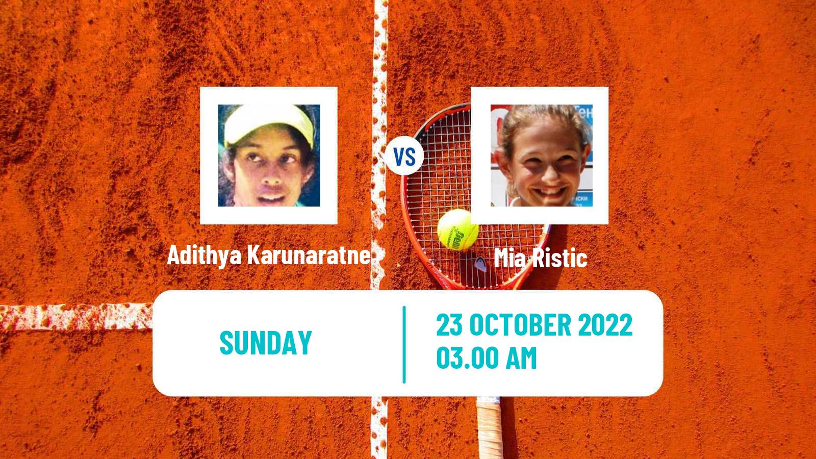 Tennis ITF Tournaments Adithya Karunaratne - Mia Ristic