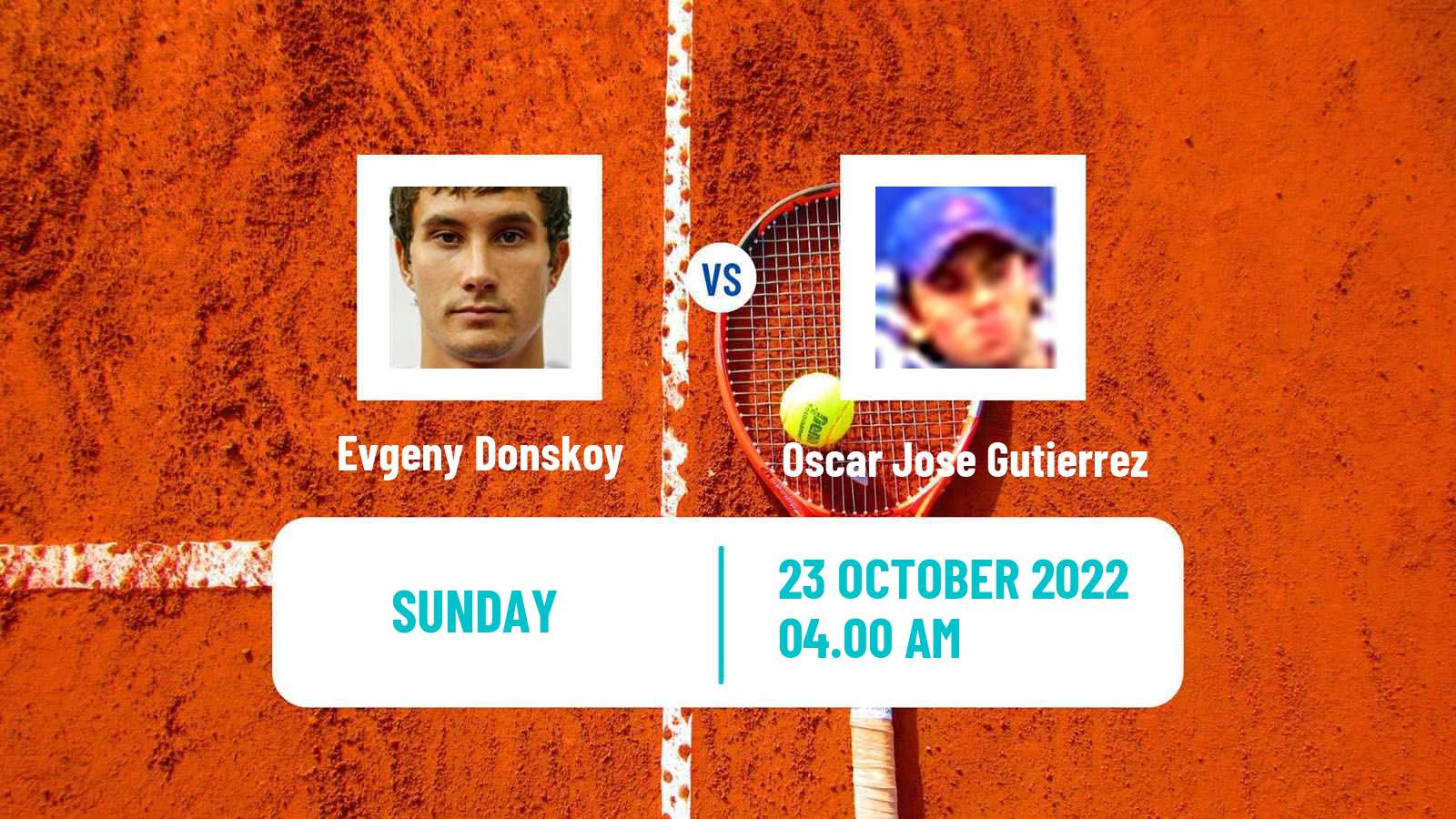 Tennis ATP Challenger Evgeny Donskoy - Oscar Jose Gutierrez