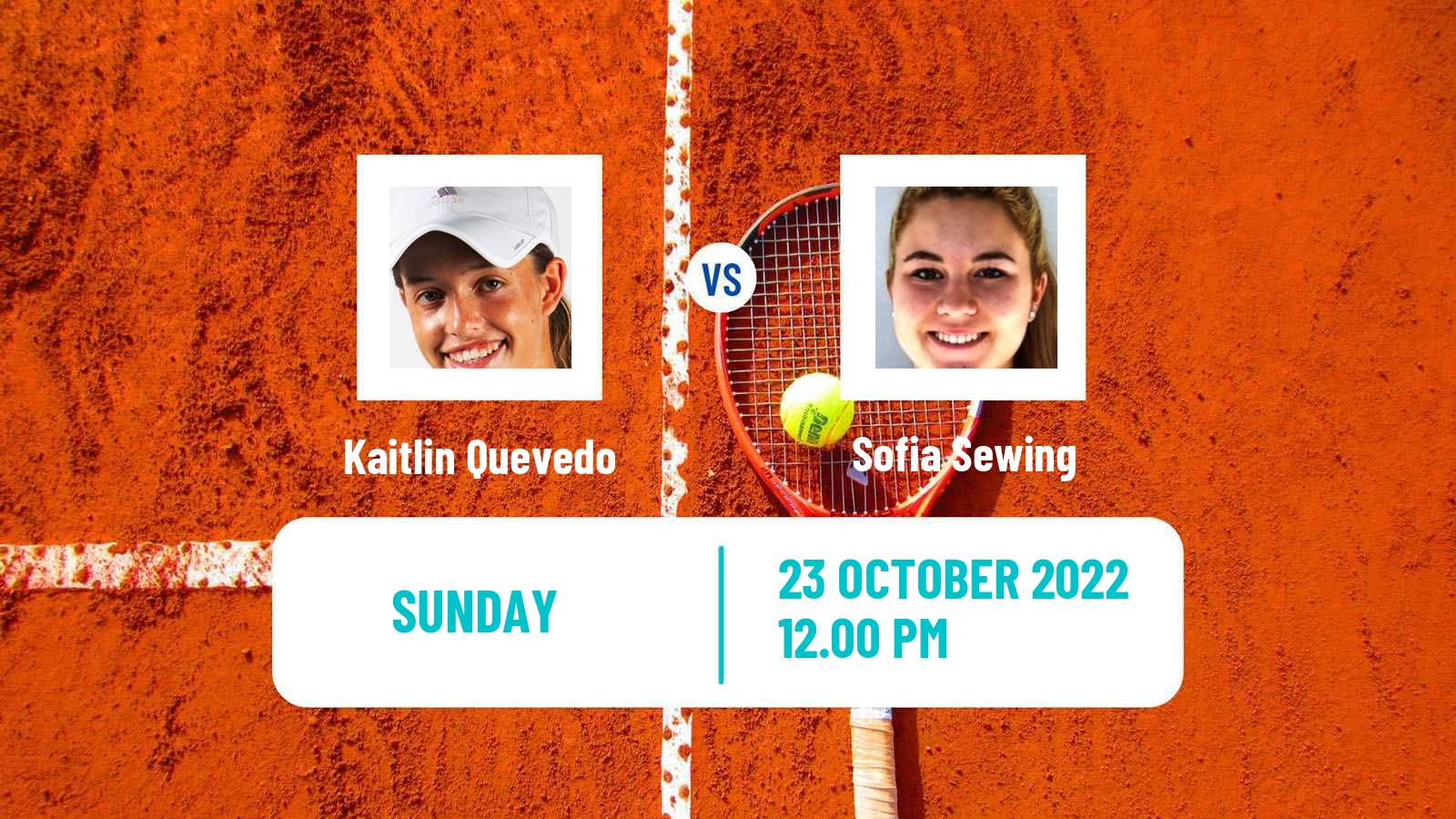 Tennis ITF Tournaments Kaitlin Quevedo - Sofia Sewing