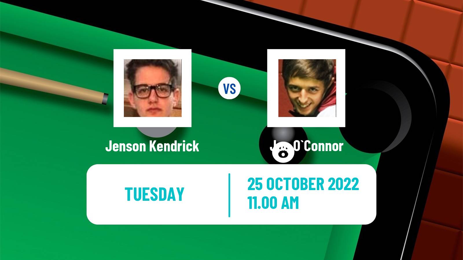 Snooker Snooker Jenson Kendrick - Joe O`Connor