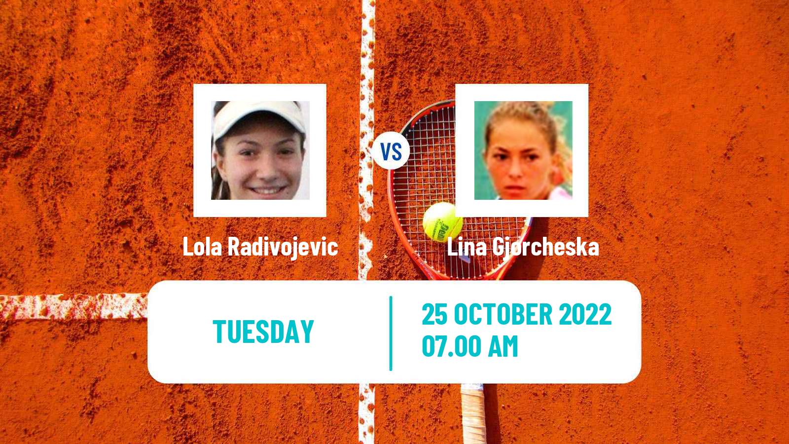 Tennis ITF Tournaments Lola Radivojevic - Lina Gjorcheska