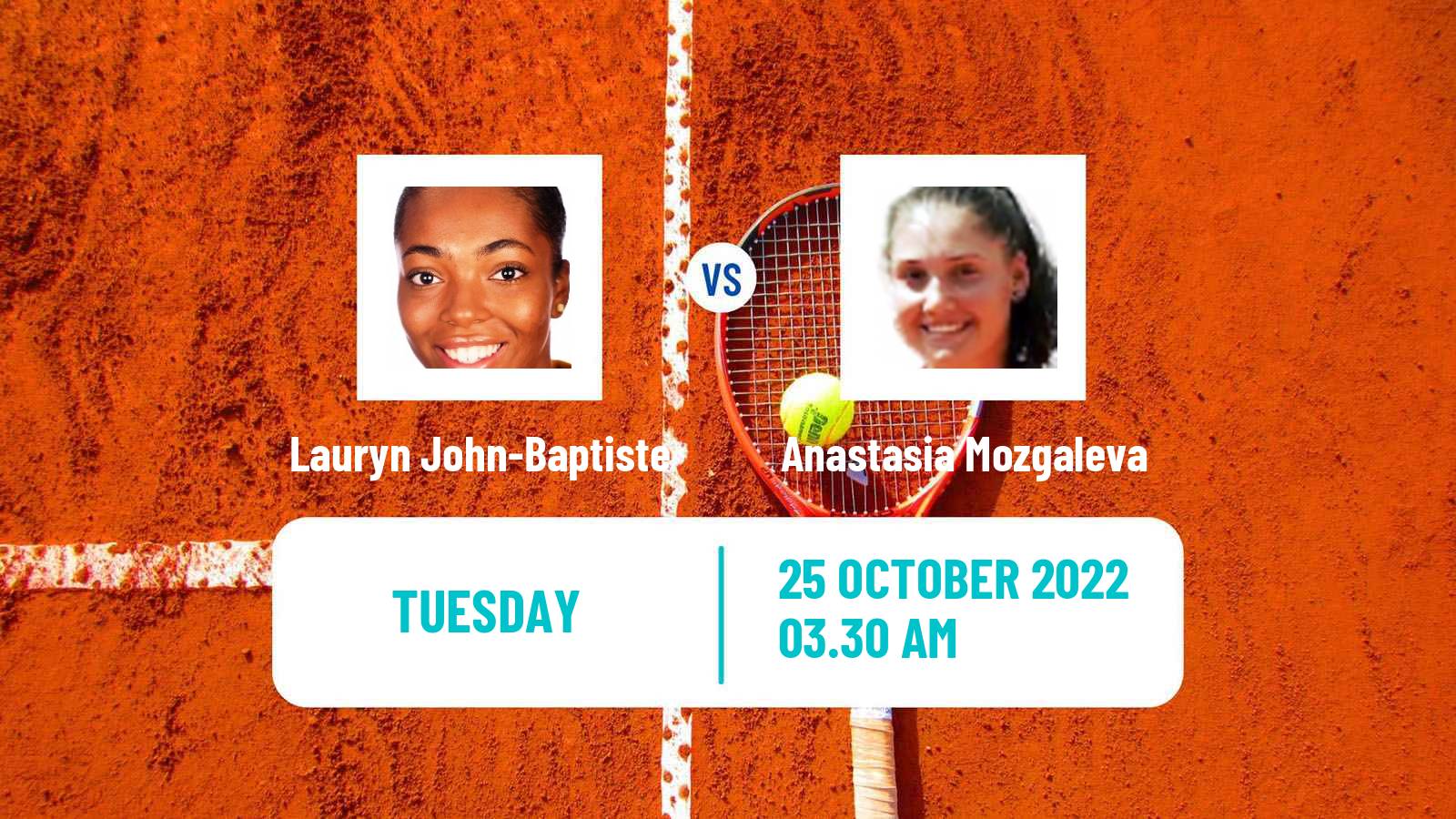 Tennis ITF Tournaments Lauryn John-Baptiste - Anastasia Mozgaleva
