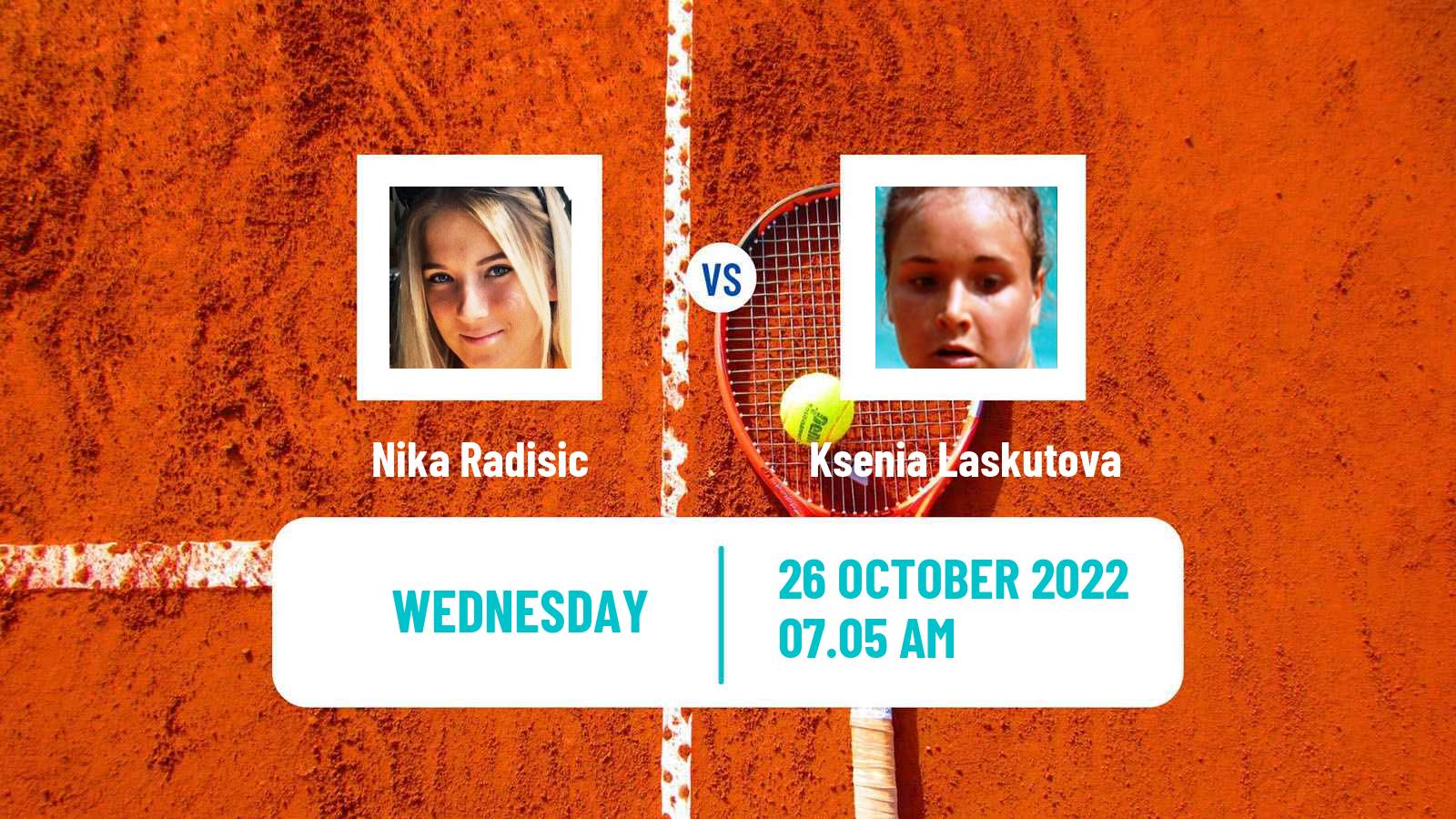 Tennis ITF Tournaments Nika Radisic - Ksenia Laskutova