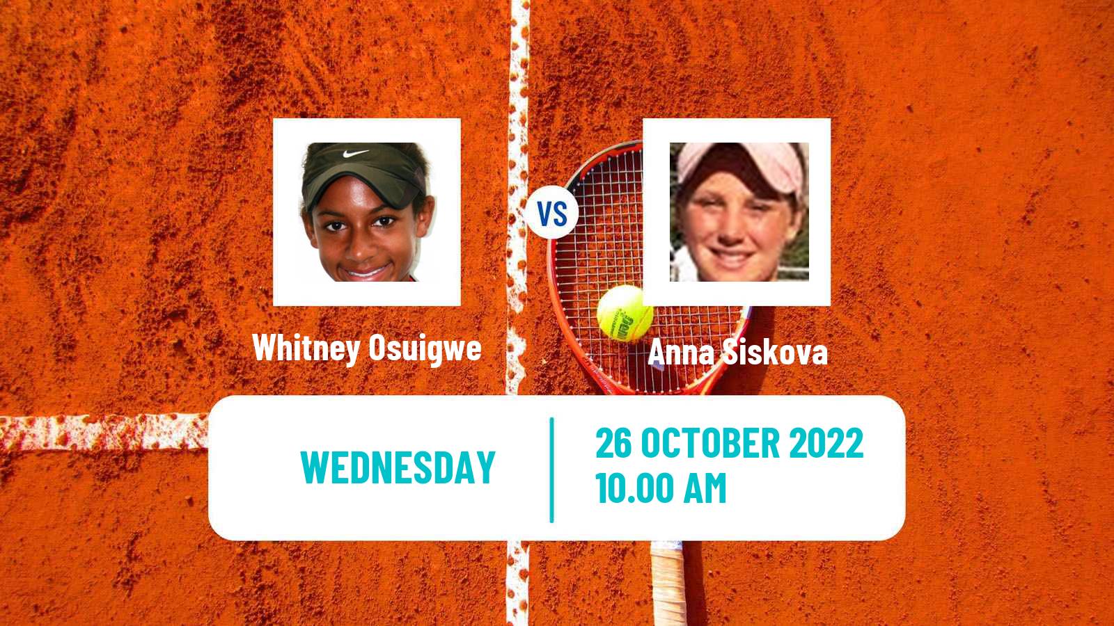 Tennis ITF Tournaments Whitney Osuigwe - Anna Siskova