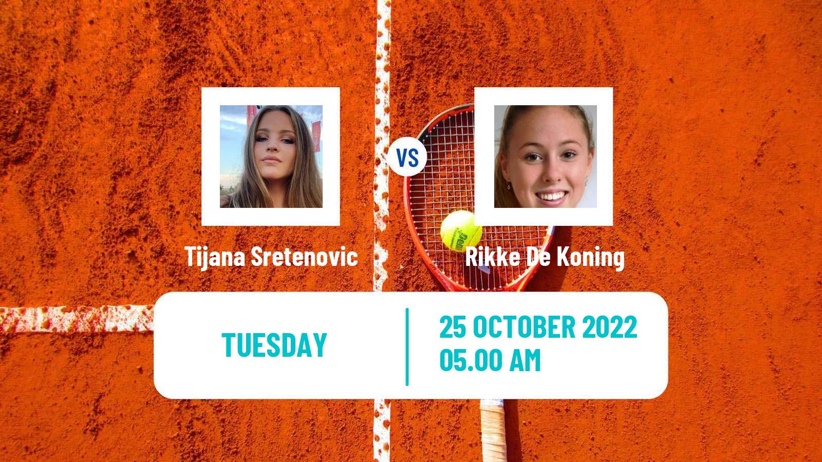 Tennis ITF Tournaments Tijana Sretenovic - Rikke De Koning