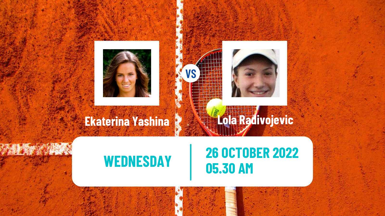 Tennis ITF Tournaments Ekaterina Yashina - Lola Radivojevic