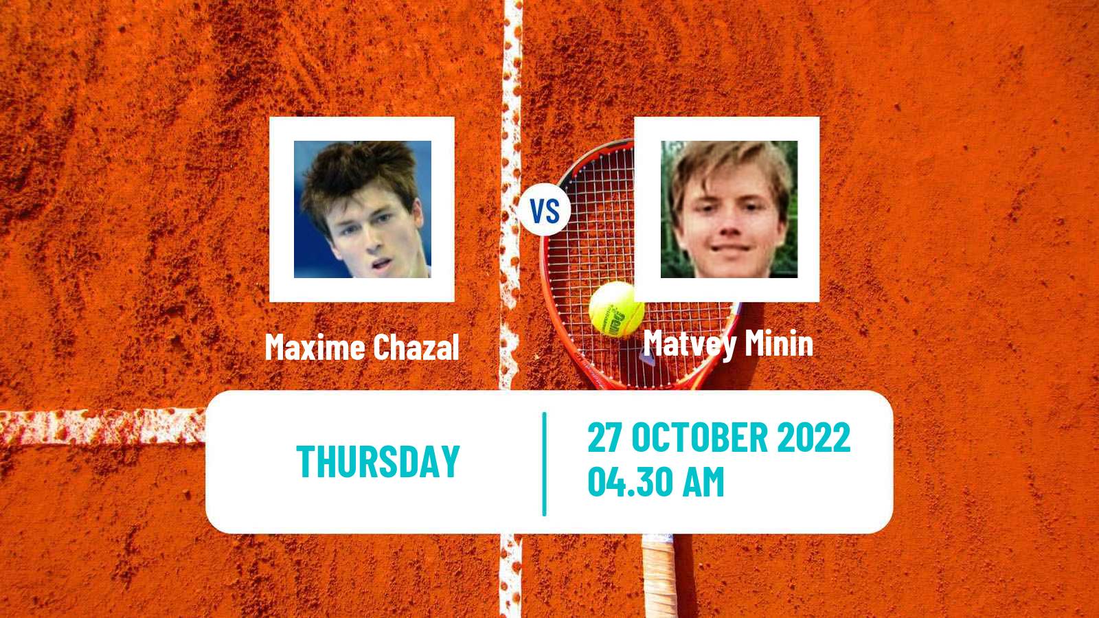 Tennis ITF Tournaments Maxime Chazal - Matvey Minin