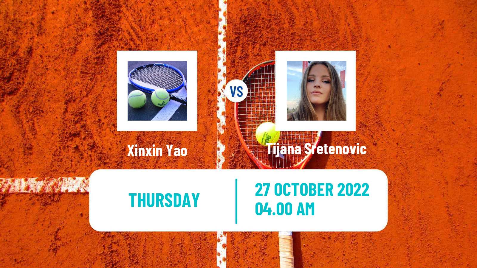 Tennis ITF Tournaments Xinxin Yao - Tijana Sretenovic