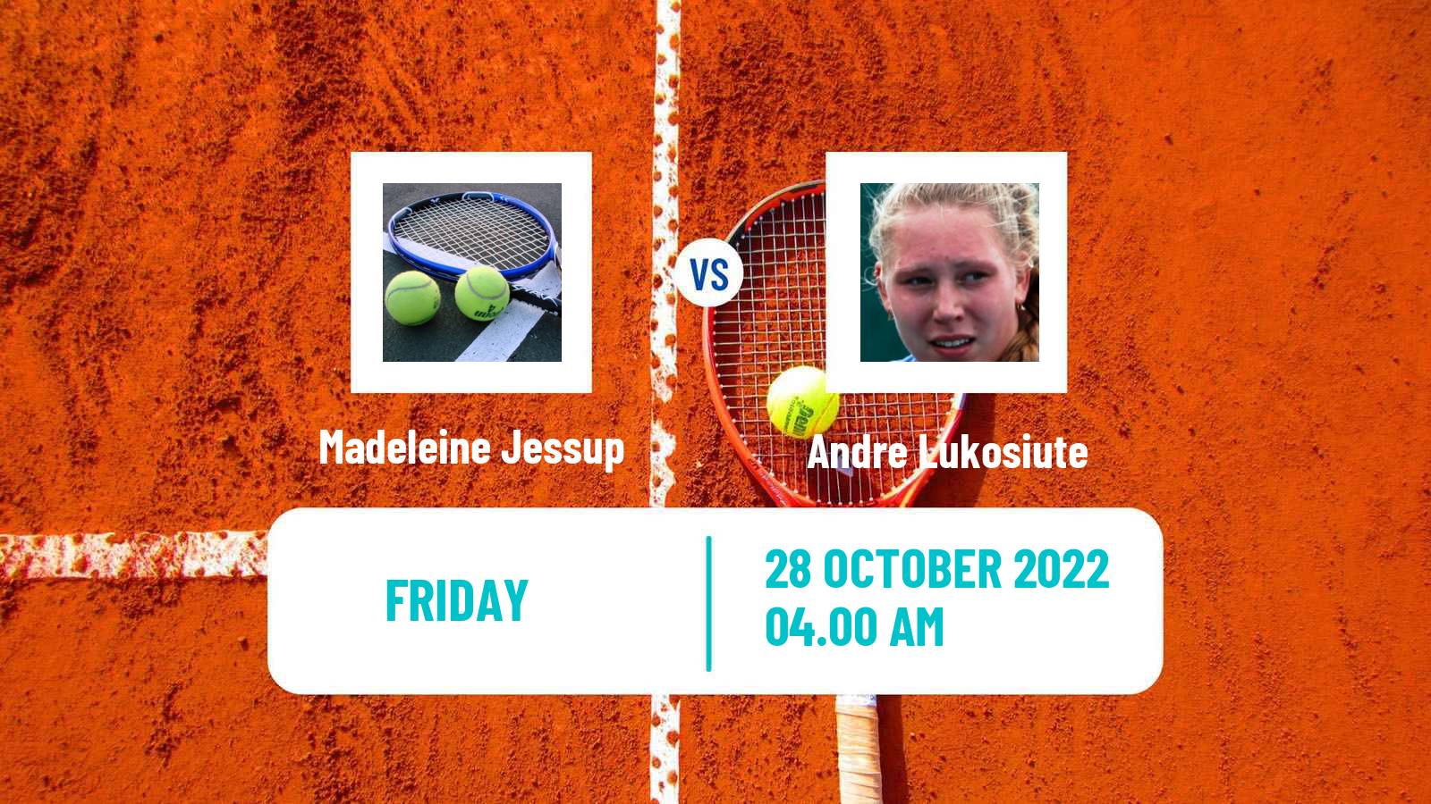 Tennis ITF Tournaments Madeleine Jessup - Andre Lukosiute